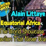 The World Showcase Pavilion That Never Was – Equatorial Africa