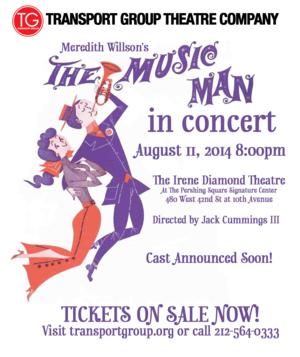 Transport Group's THE MUSIC MAN Concert Will Now be Held at Irene Diamond Theatre, 8/11